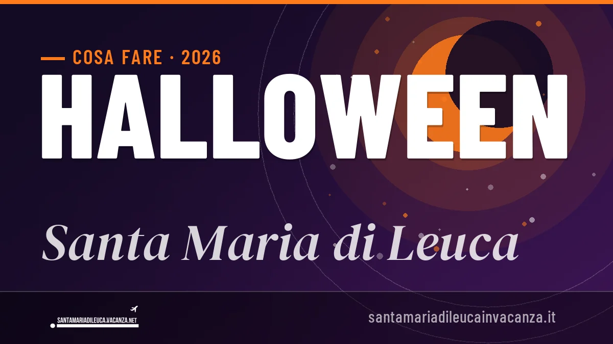 Halloween 2026 a Santa Maria di Leuca: ristoranti, dove mangiare, eventi
