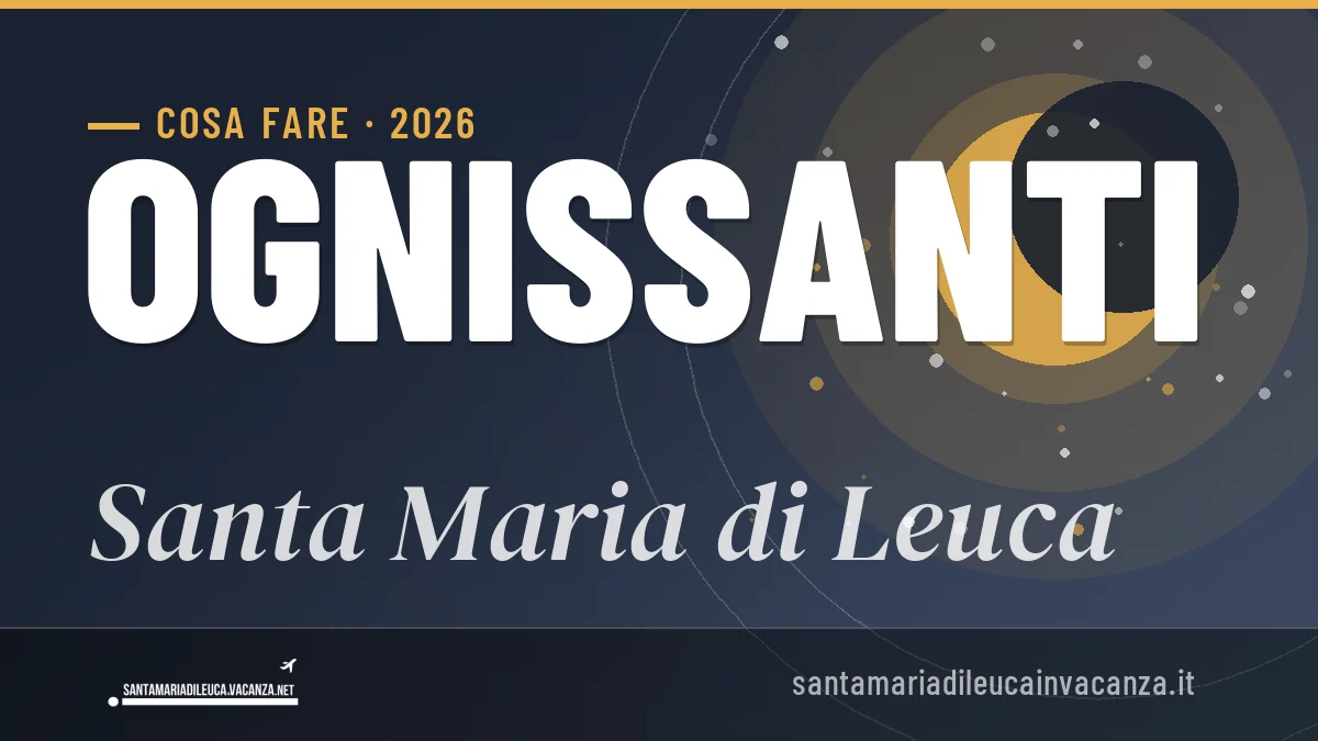 Ponte di Ognissanti 2026 a Santa Maria di Leuca: ristoranti, dove mangiare, eventi